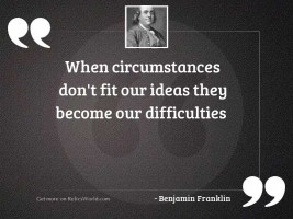 When circumstances don't fit