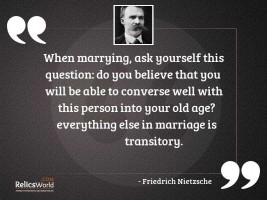 When marrying ask yourself this