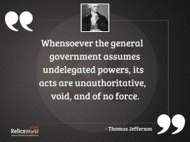 Whensoever the General Government assumes