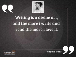 Writing is a divine art