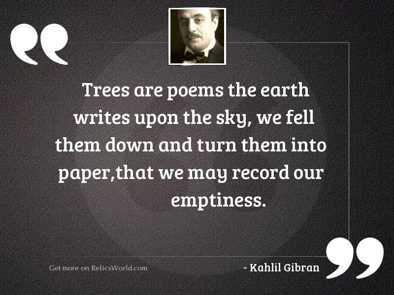 Trees are poems the earth 