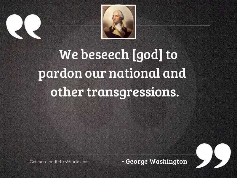 We beseech God to pardon