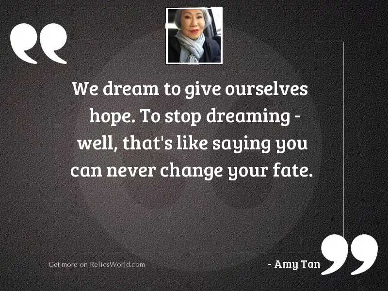 We dream to give ourselves 